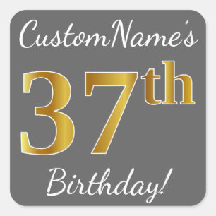 Pegatina Cuadrada Gris, Faux Gold 37th Birthday + Nombre personaliza