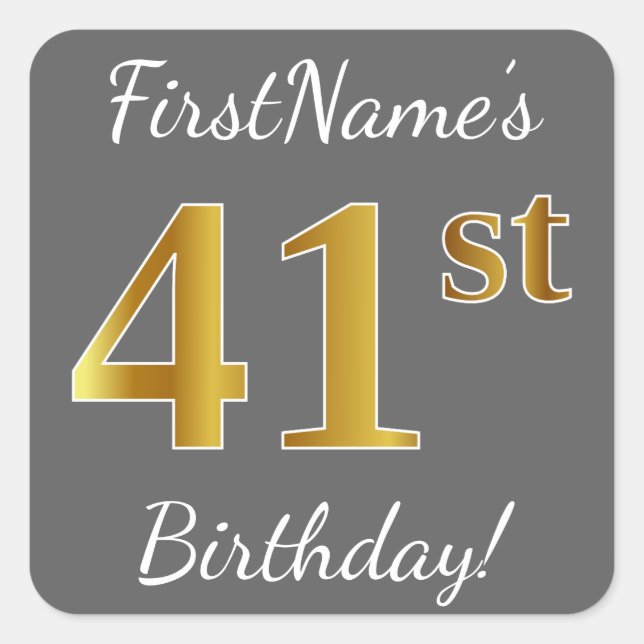 Pegatina Cuadrada Gris, Faux Gold 41st Birthday + Nombre personaliza (Anverso)