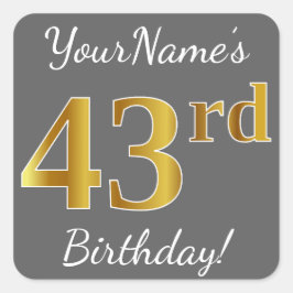 Pegatina Cuadrada Gris, Faux Gold 43 cumpleaños + nombre personaliza