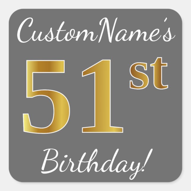 Pegatina Cuadrada Gris, Faux Gold 51st Birthday + Nombre personaliza (Anverso)