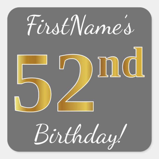 Pegatina Cuadrada Gris, Faux Gold 52nd Birthday + Nombre personaliza (Anverso)