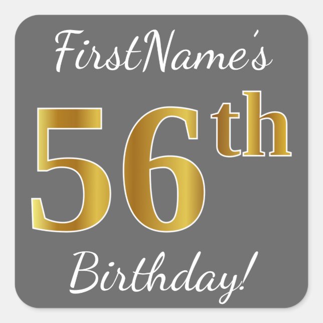 Pegatina Cuadrada Gris, Faux Gold 56th Birthday + Nombre personaliza (Anverso)