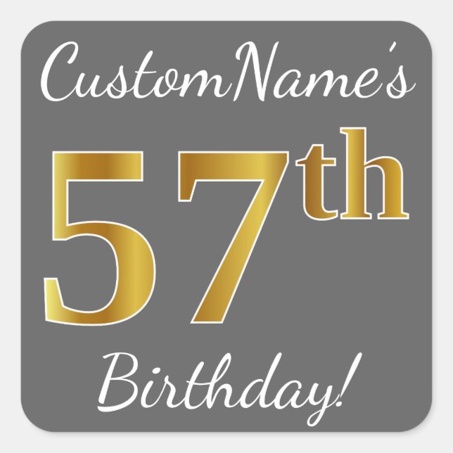 Pegatina Cuadrada Gris, Faux Gold 57th Birthday + Nombre personaliza (Anverso)