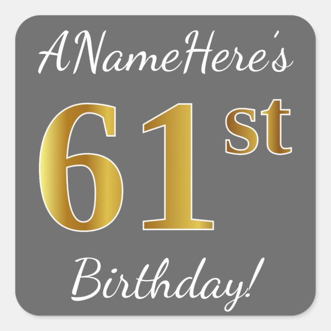 Pegatina Cuadrada Gris, Faux Gold 61st Birthday + Nombre personaliza (Anverso)