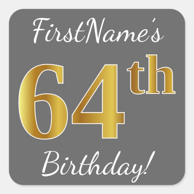 Pegatina Cuadrada Gris, Faux Gold 64th Birthday + Nombre personaliza (Anverso)