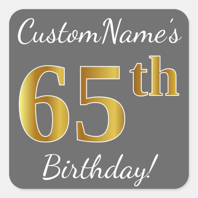 Pegatina Cuadrada Gris, Faux Gold 65th Birthday + Nombre personaliza (Anverso)