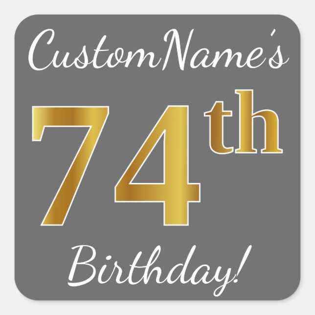 Pegatina Cuadrada Gris, Faux Gold 74th Birthday + Nombre personaliza (Anverso)