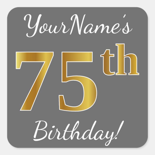 Pegatina Cuadrada Gris, Faux Gold 75th Birthday + Nombre personaliza (Anverso)