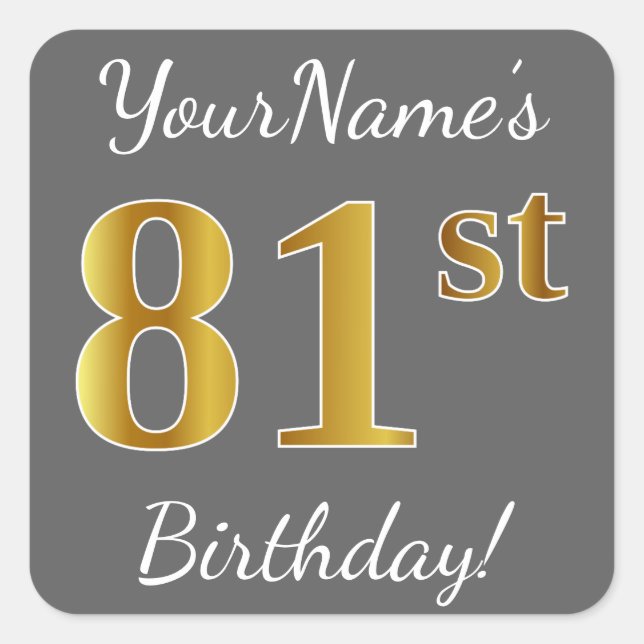 Pegatina Cuadrada Gris, Faux Gold 81st Birthday + Nombre personaliza (Anverso)