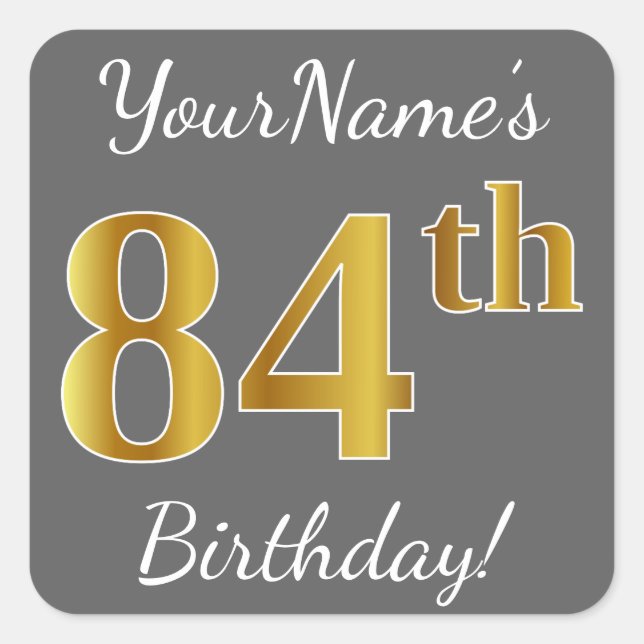 Pegatina Cuadrada Gris, Faux Gold 84th Birthday + Nombre personaliza (Anverso)