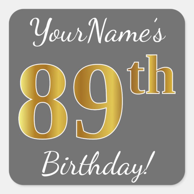Pegatina Cuadrada Gris, Faux Gold 89th Birthday + Nombre personaliza (Anverso)