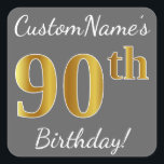 Pegatina Cuadrada Gris, Faux Gold 90th Birthday   Nombre personaliza<br><div class="desc">Este sencillo diseño pegatina de cumpleaños incluye un mensaje como "¡Cumpleaños 90 de CustomName!", con el "90" con un aspecto de color falso/imitación de oro, en un fondo de color gris (gris). El nombre se puede personalizar. Pegatinas como estos podrían ser tal vez un regalo para alguien que esté celebrando...</div>