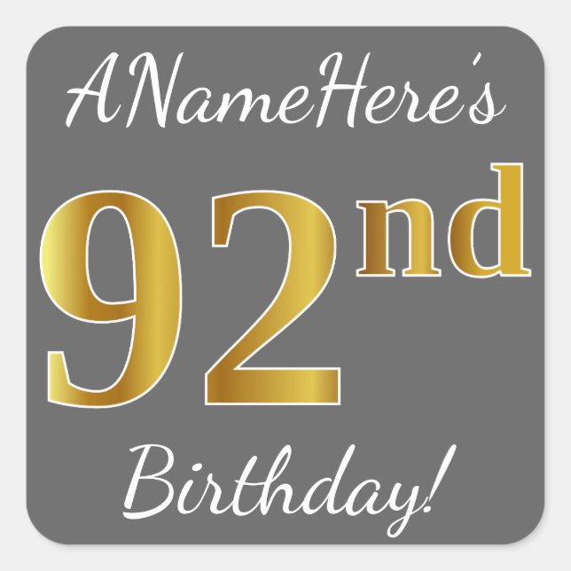 Pegatina Cuadrada Gris, Faux Gold 92nd Birthday + Nombre personaliza (Anverso)