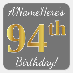 Pegatina Cuadrada Gris, Faux Gold 94th Birthday + Nombre personaliza