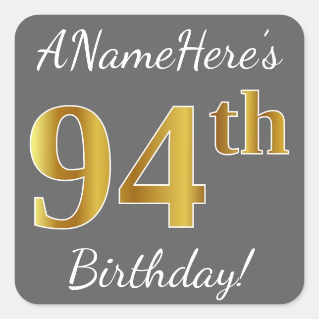 Pegatina Cuadrada Gris, Faux Gold 94th Birthday + Nombre personaliza (Anverso)