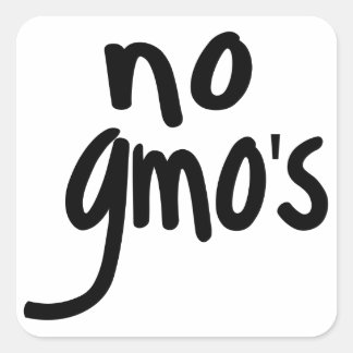 Pegatina Cuadrada Gritar que no hay OMG que proteja nuestros aliment