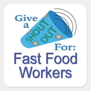 Pegatina Cuadrada Gritos a los trabajadores de comida rápida