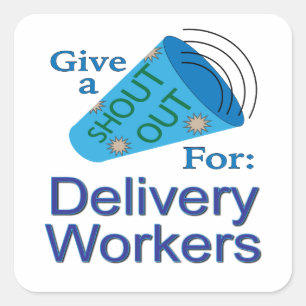 Pegatina Cuadrada Gritos a los trabajadores de reparto