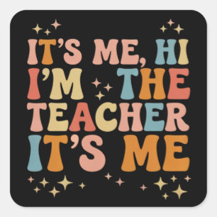 Pegatina Cuadrada Groovy Soy Yo Hola Soy El Profesor Es Yo Escuela