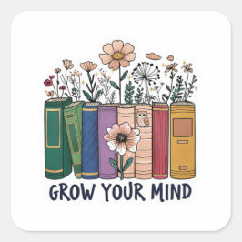 Pegatina Cuadrada Grow Your Mind Sticker