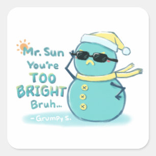 Pegatina Cuadrada Grumpy S. Ilustracion: Sr. Sun, es DEMASIADO BRILL