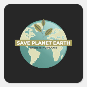 Pegatina Cuadrada Guardar planeta Tierra No Hay Plan B