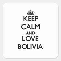 Guarde la calma y ame Bolivia