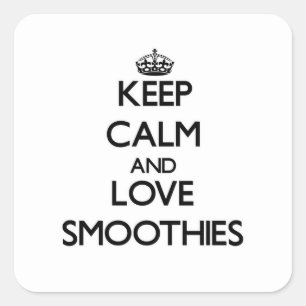 Pegatina Cuadrada Guarde la calma y ame los Smoothies