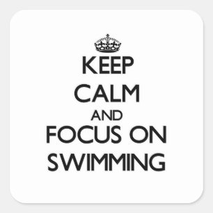 Pegatina Cuadrada Guarde la calma y el foco en la natación