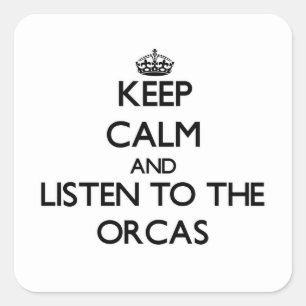 Pegatina Cuadrada Guarde la calma y escuche las orcas