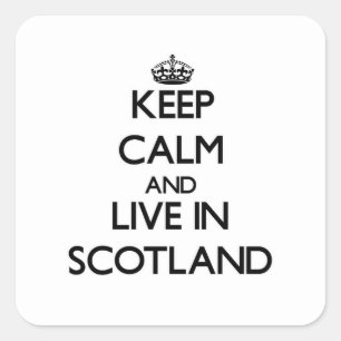 Pegatina Cuadrada Guarde la calma y viva en Escocia