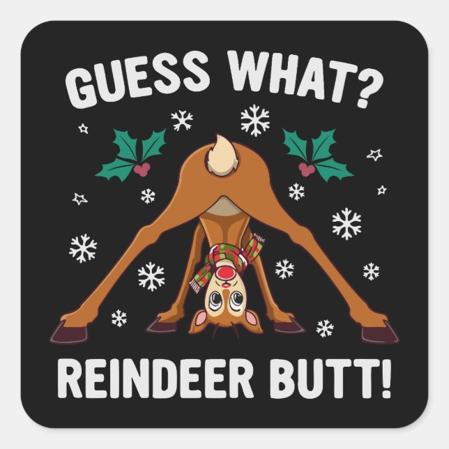 Pegatina Cuadrada Guess What Reindeer Butt Christmas Joke (Anverso)