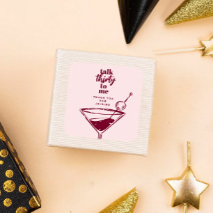 Pegatina Cuadrada Habla Treinta Para Mí Martini Fiesta 30 de Cumplea