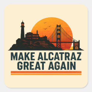 Pegatina Cuadrada Hacer a Alcatraz grande de nuevo divertido