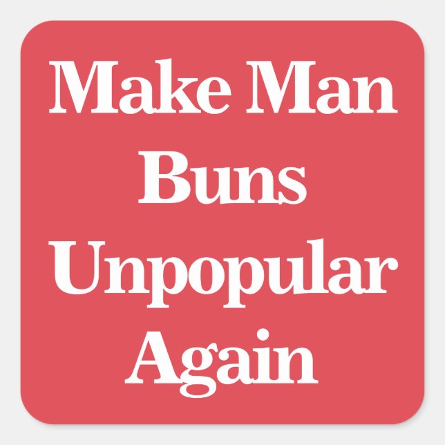 Pegatina Cuadrada Hacer que los bollos sean impopulares de nuevo (Anverso)