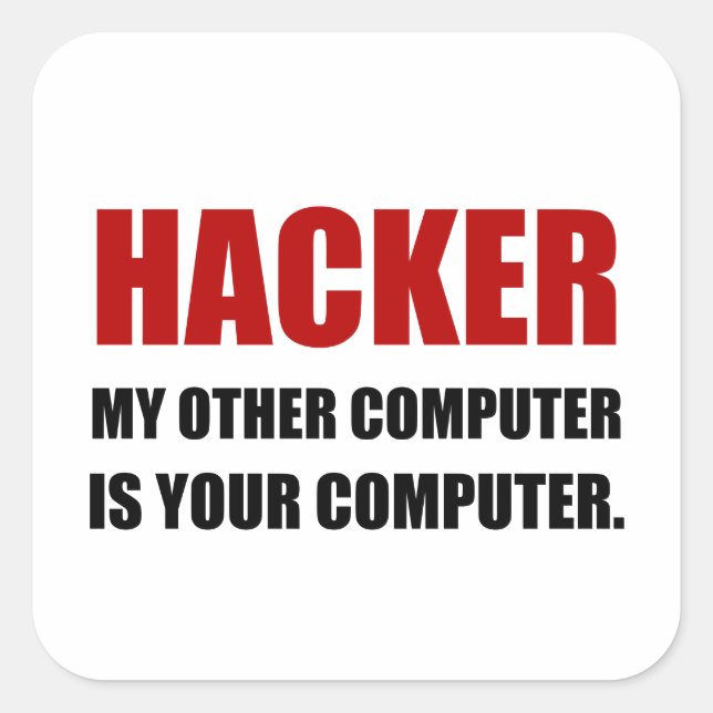 Pegatina Cuadrada Hacker Other Your Computer (Anverso)