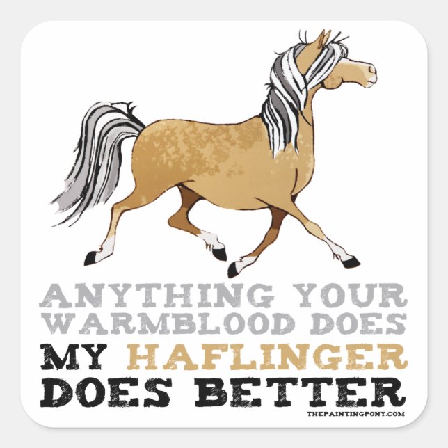 Pegatina Cuadrada Haflingers lo hacen mejor (Anverso)