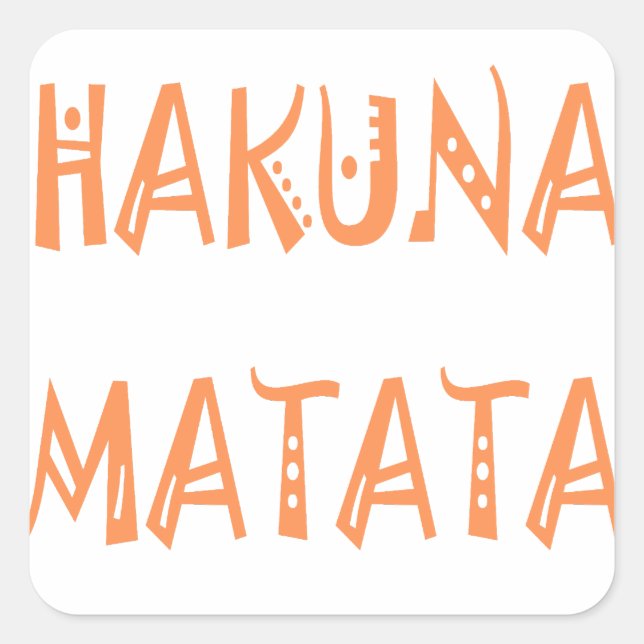 Pegatina Cuadrada Hakuna Matata - Arte de texto tribal africano (Anverso)