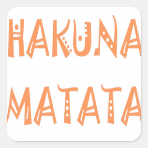 Pegatina Cuadrada Hakuna Matata – Arte Textual Tribal Africano