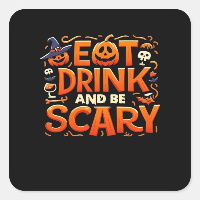 Pegatina Cuadrada Halloween Eat Drink And Be Scary (Anverso)