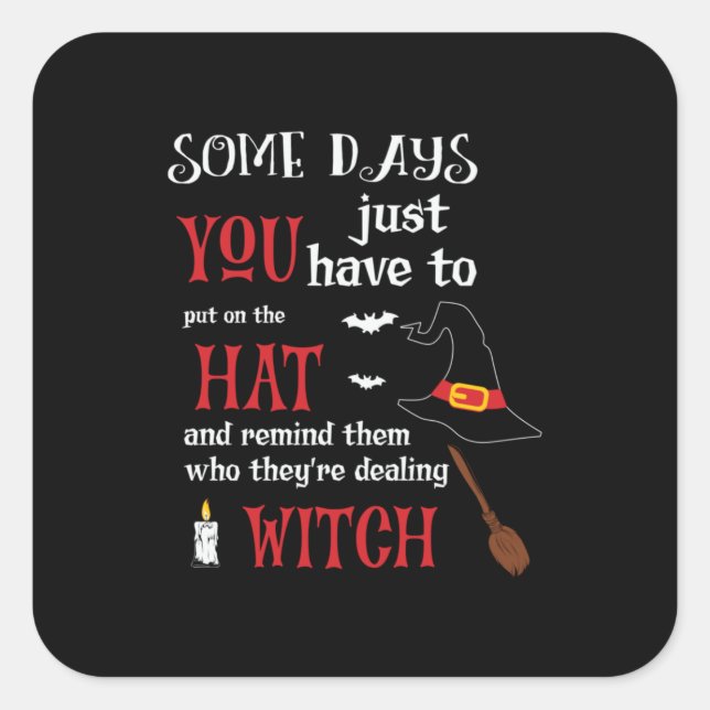 Pegatina Cuadrada Halloween Some Days You Have To Birthday (Anverso)