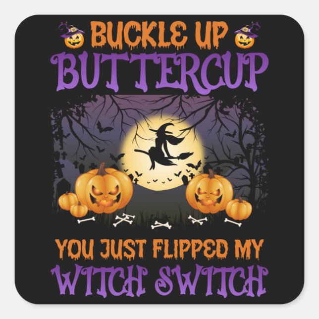 Pegatina Cuadrada Halloween Witch Switch Buckup Buttercup (Anverso)