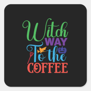Pegatina Cuadrada Halloween Witch Way To the Coffee