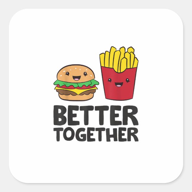 Pegatina Cuadrada Hamburger and French Fries Love Fast Food Better T (Anverso)