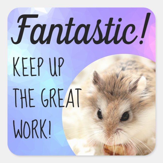 Pegatina Cuadrada HammyVille - Gran Trabajo Fantástico de Hámster Cu (Anverso)