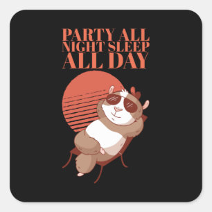 Pegatina Cuadrada Hamster - Fiesta toda la noche duerme todo el día