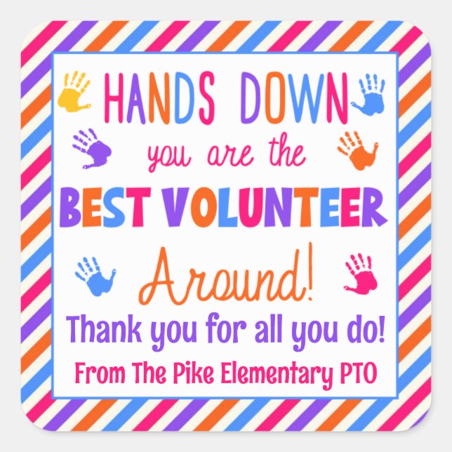 Pegatina Cuadrada Hands Down Eres el mejor voluntario de los alreded (Anverso)