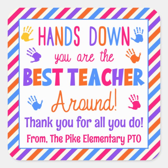 Pegatina Cuadrada Hands Down You are the Best Teacher around (Anverso)