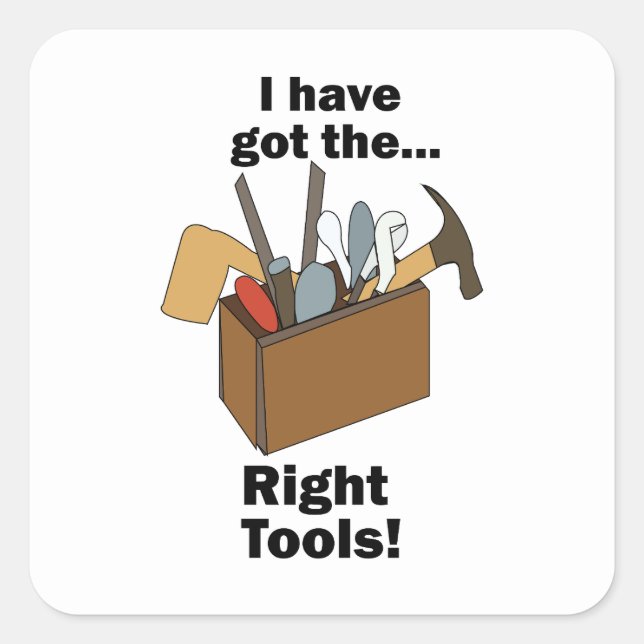 Pegatina Cuadrada Handyman Toolbox I Have Got Right Tools  (Anverso)