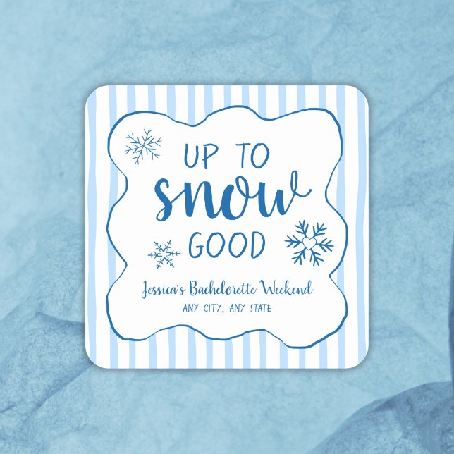 Pegatina Cuadrada Hasta Nieve Buena Bella De Nieve De Invierno (Up To Snow Good Winter Snow Bachelorette Square Sticker)